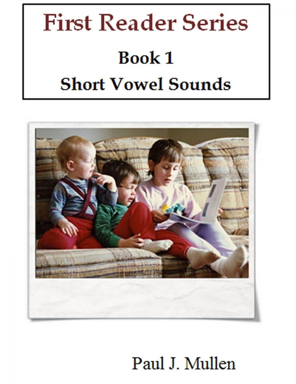 Big bigCover of First Reader Series: Short Vowel Sounds