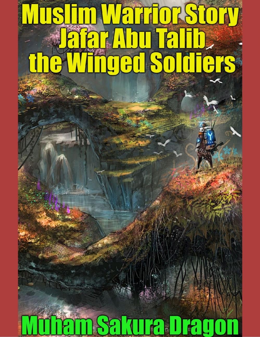 Big bigCover of Muslim Warrior Story Jafar Ibn Abu Talib the Winged Soldiers