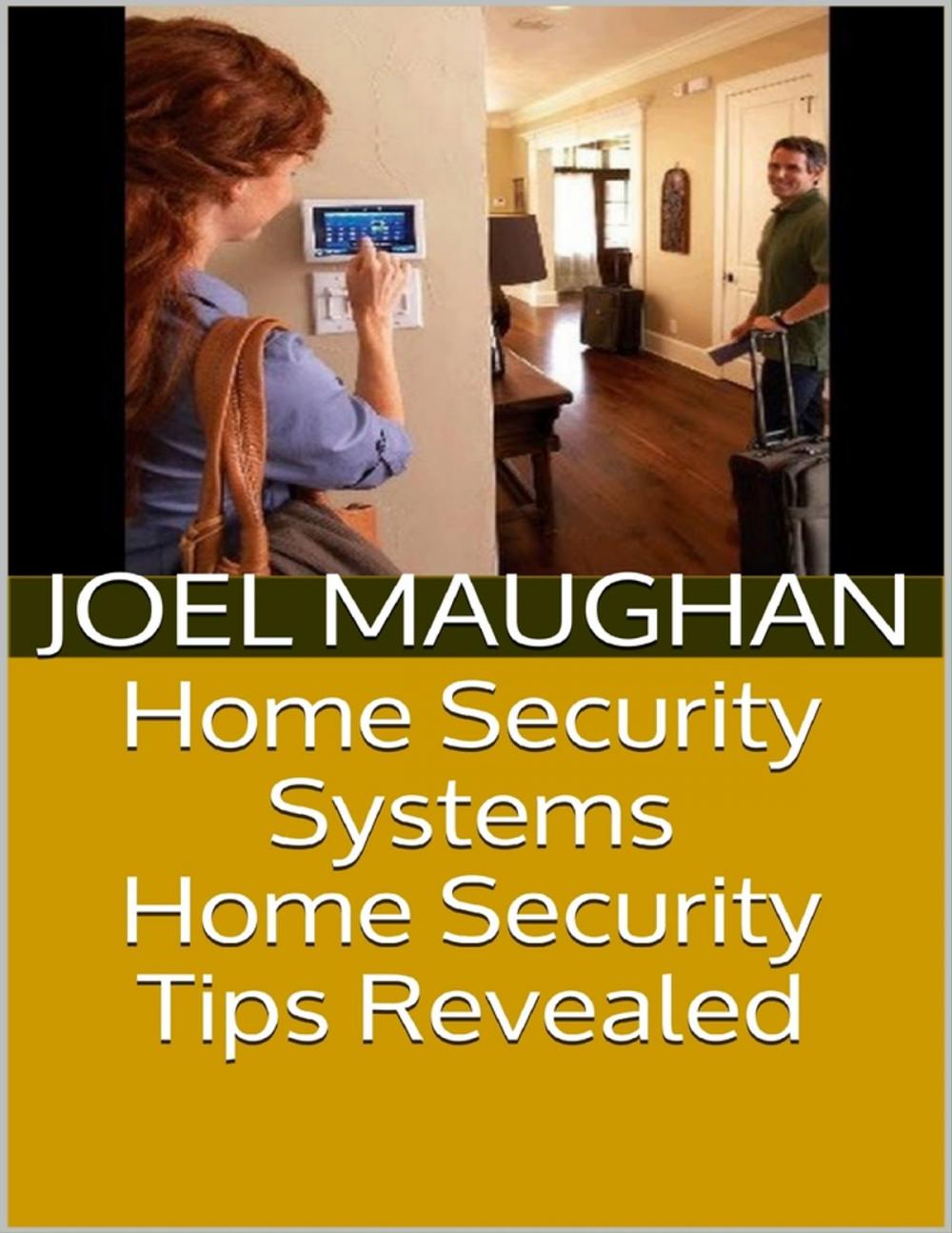 Big bigCover of Home Security Systems: Home Security Tips Revealed