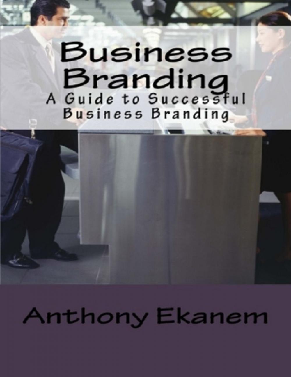 Big bigCover of Business Branding: A Guide to Successful Business Branding