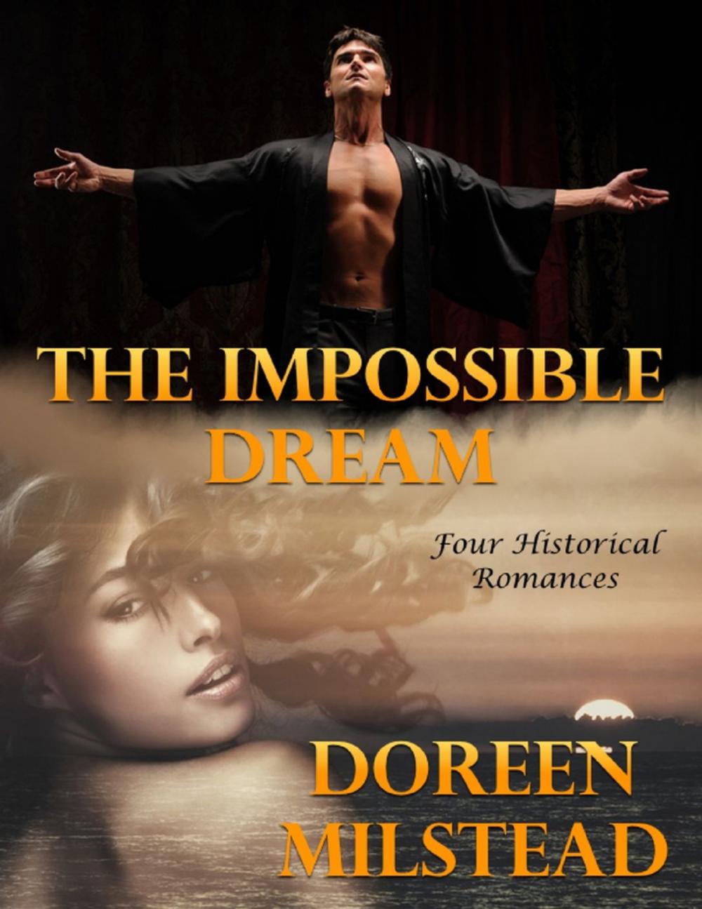 Big bigCover of The Impossible Dream: Four Historical Romances