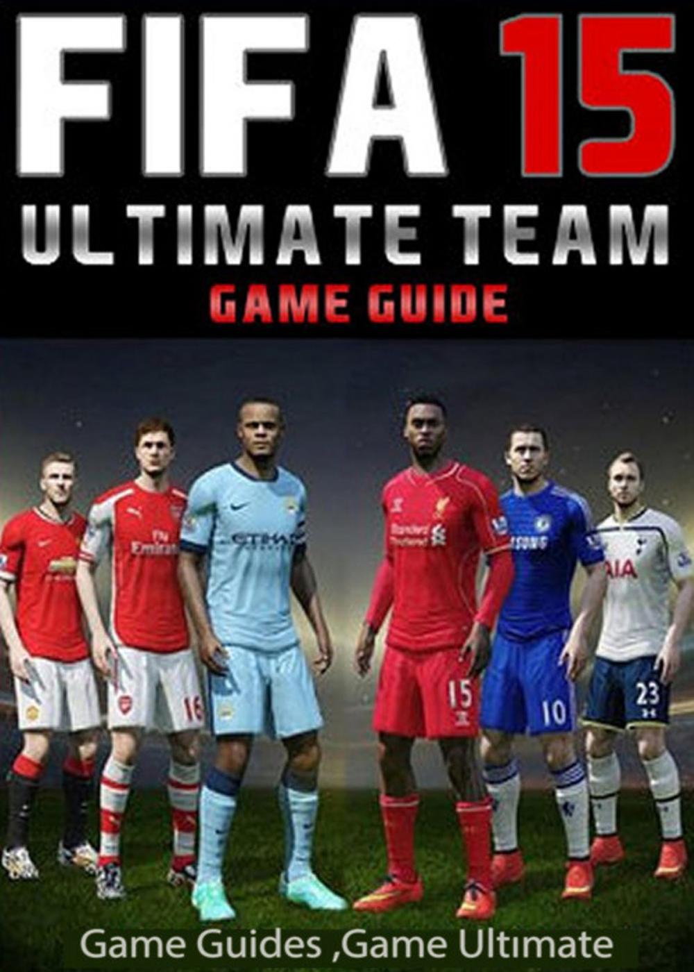 Big bigCover of Fifa 15 Ultimate Team: Coins, Tips, Cheats, Download, Game Guides