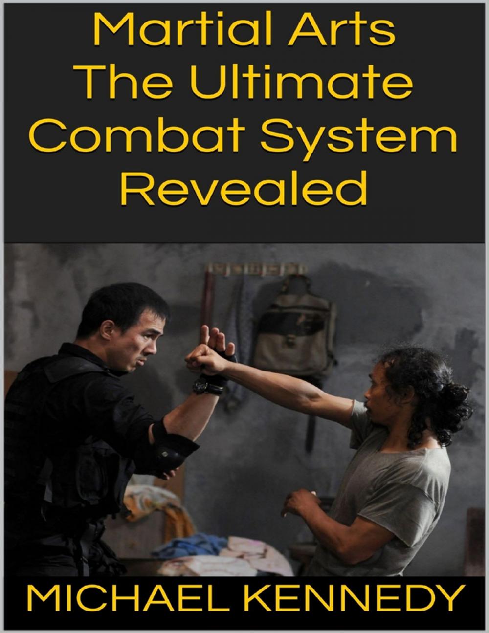 Big bigCover of Martial Arts: The Ultimate Combat System Revealed