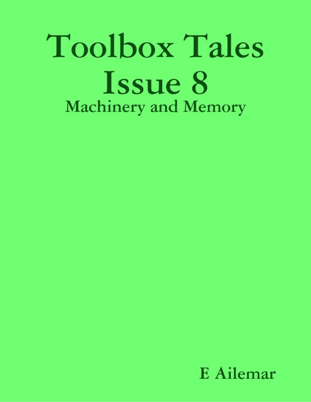 Big bigCover of Toolbox Tales Issue 8: Machinery and Memory