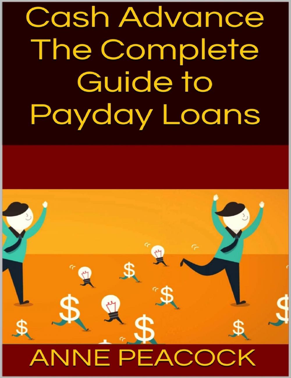 Big bigCover of Cash Advance: The Complete Guide to Payday Loans