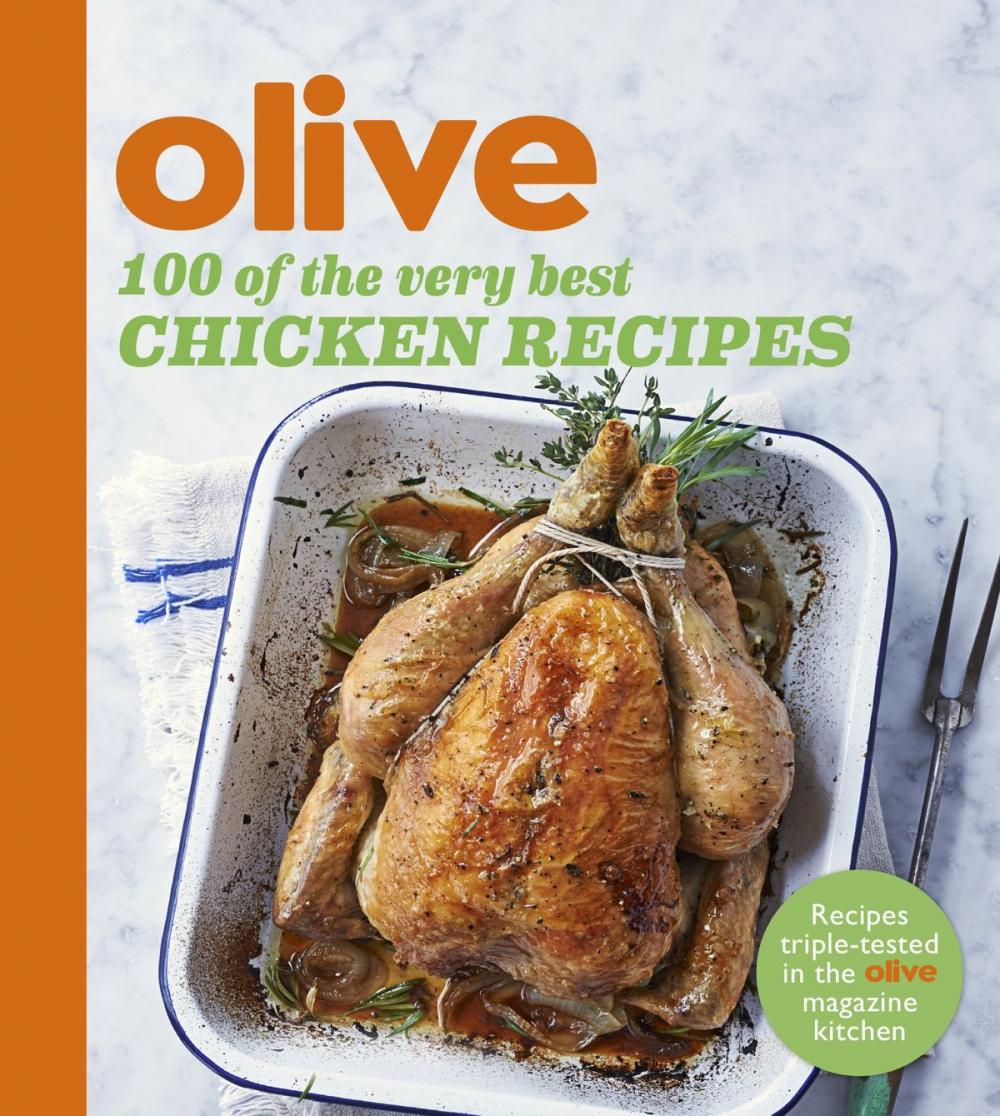 Big bigCover of Olive: 100 of the Very Best Chicken Recipes