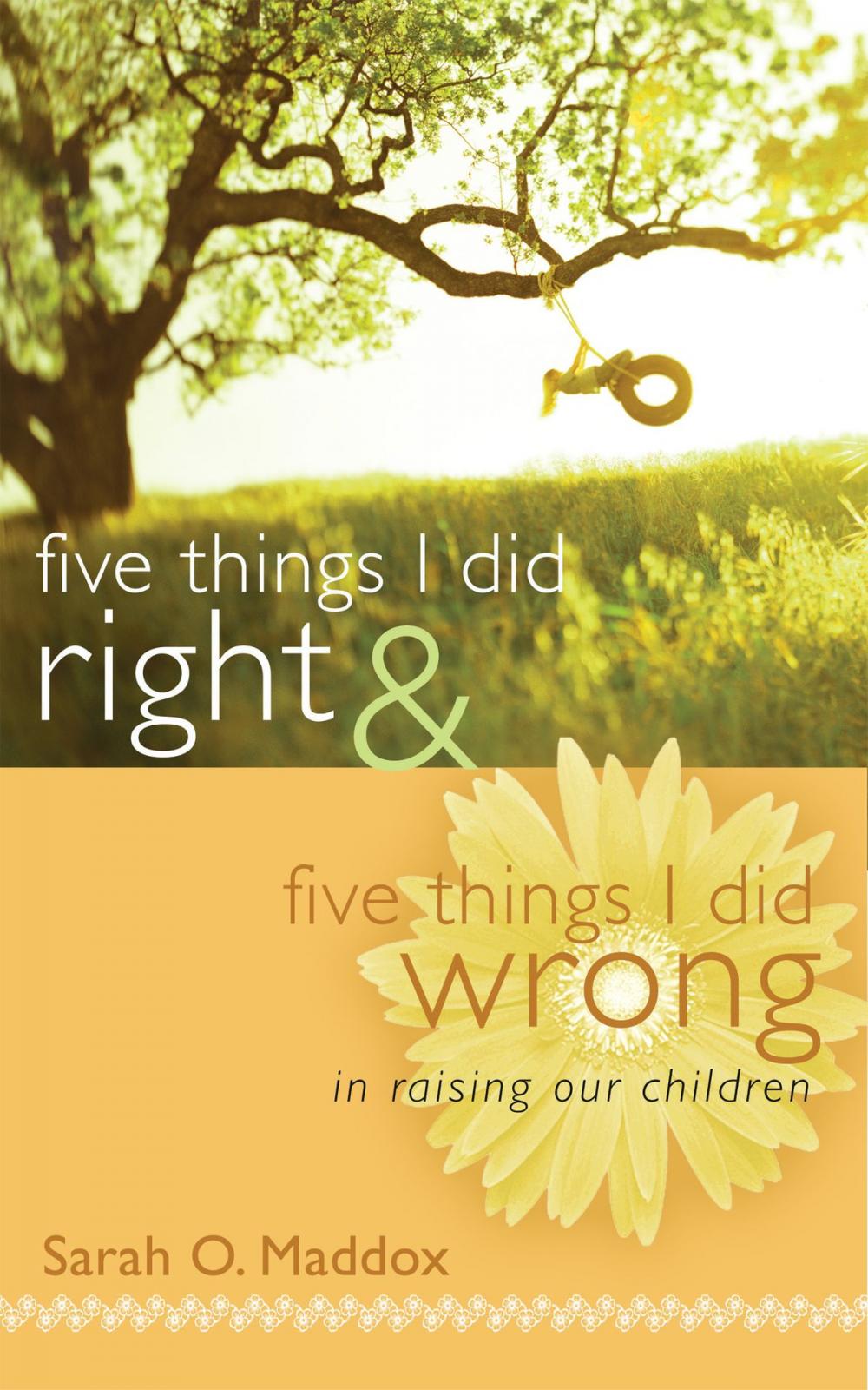 Big bigCover of Five Things I Did Right & Five Things I Did Wrong In Raising Our Children