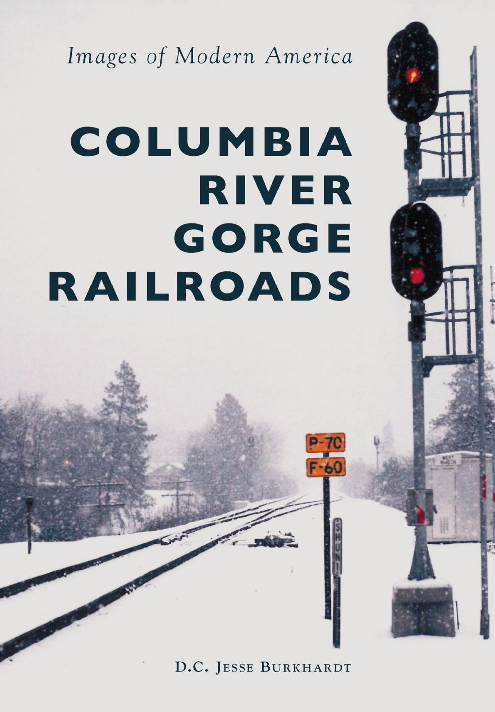 Big bigCover of Columbia River Gorge Railroads