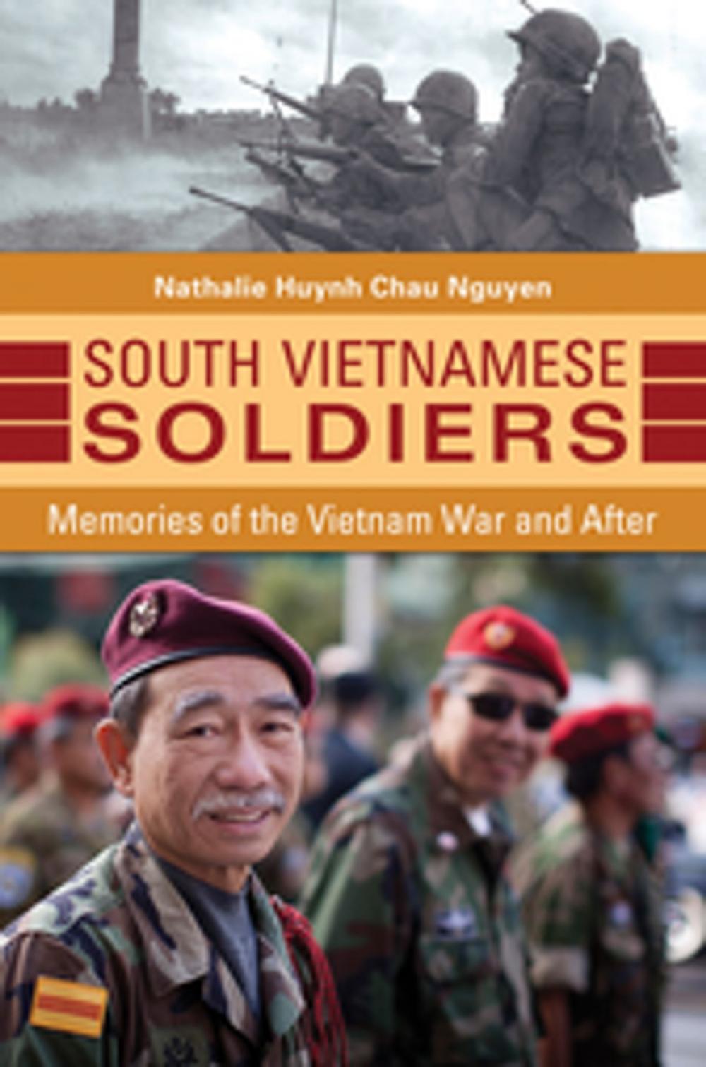 Big bigCover of South Vietnamese Soldiers: Memories of the Vietnam War and After