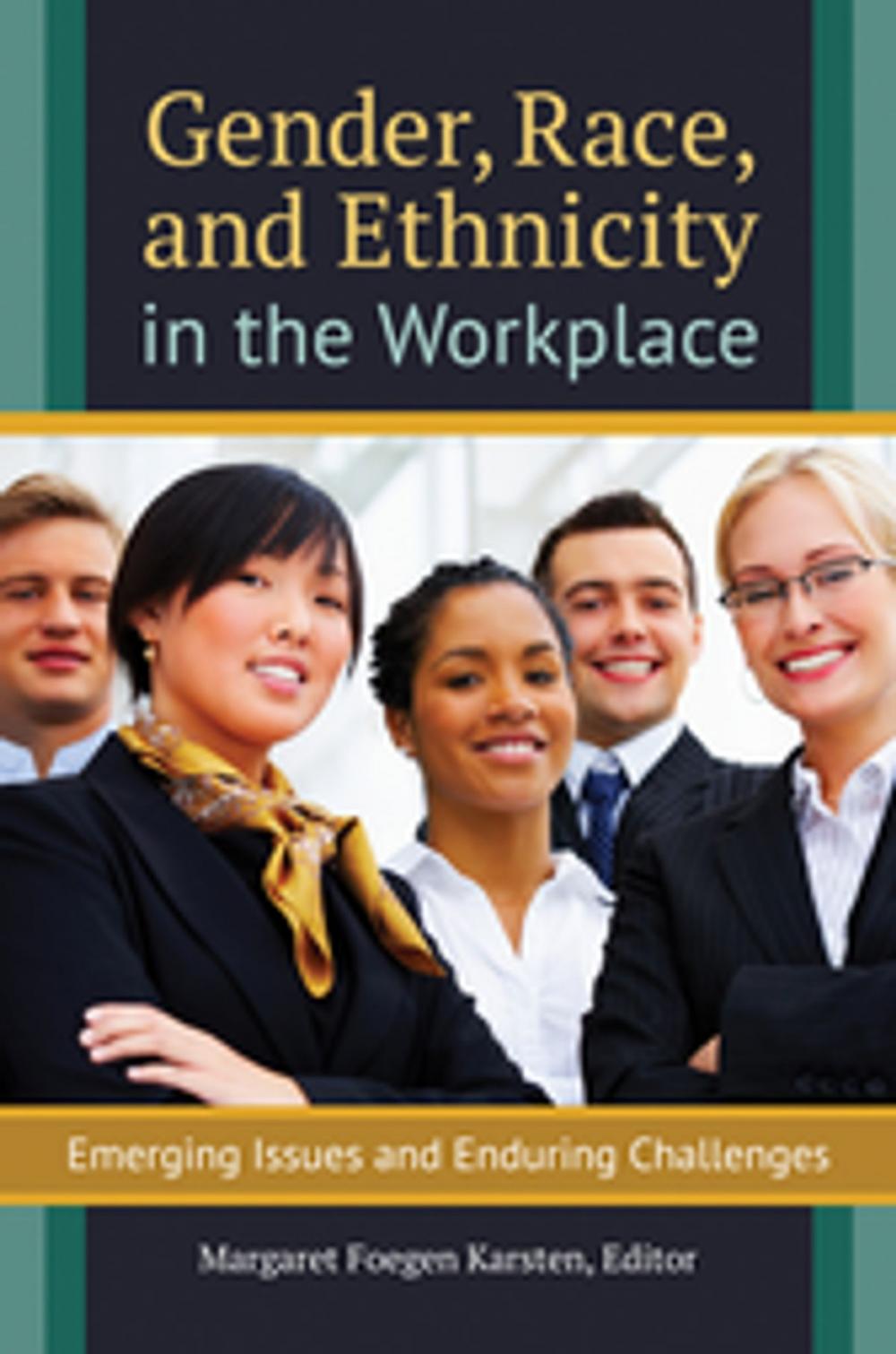 Big bigCover of Gender, Race, and Ethnicity in the Workplace: Emerging Issues and Enduring Challenges