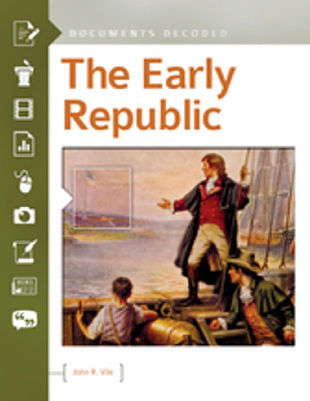 Big bigCover of The Early Republic: Documents Decoded