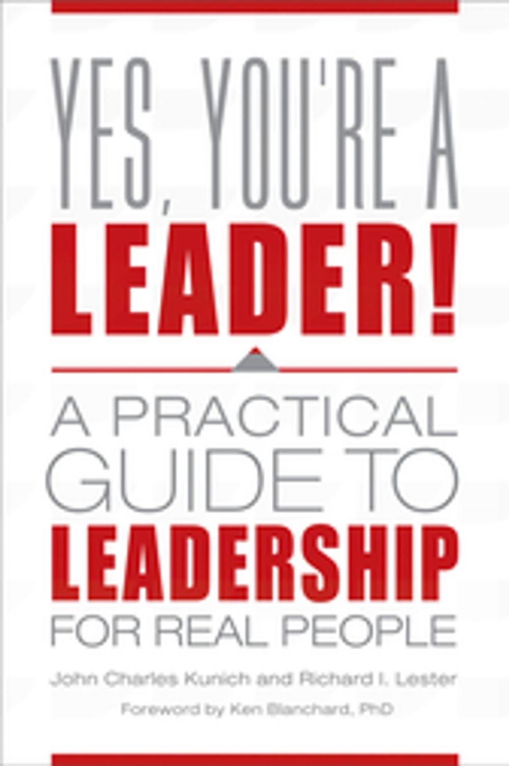 Big bigCover of Yes, You're a Leader! A Practical Guide to Leadership for Real People