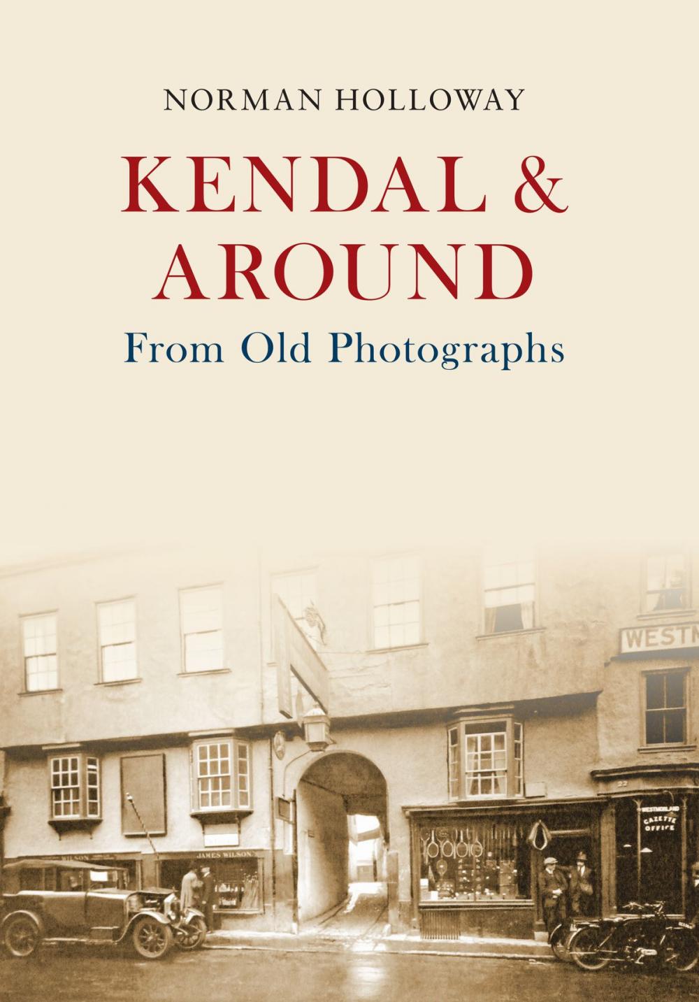 Big bigCover of Kendal & Around From Old Photographs