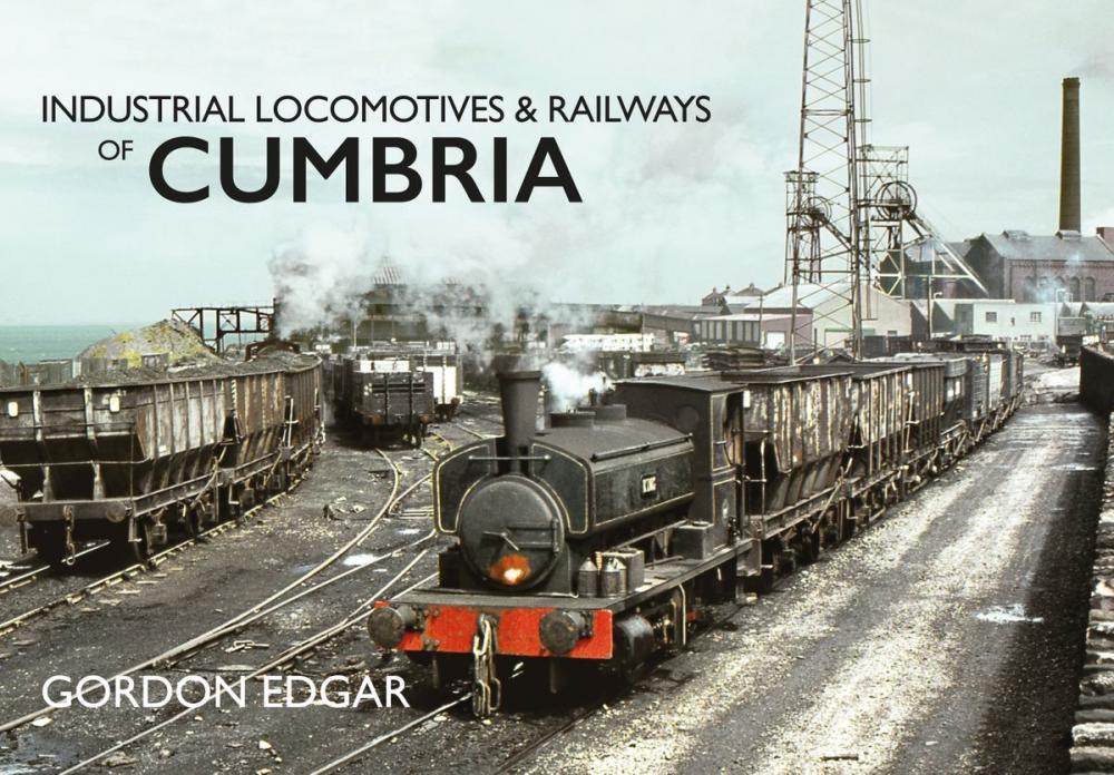 Big bigCover of Industrial Locomotives & Railways of Cumbria