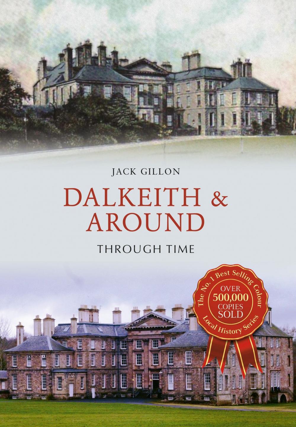 Big bigCover of Dalkeith & Around Through Time