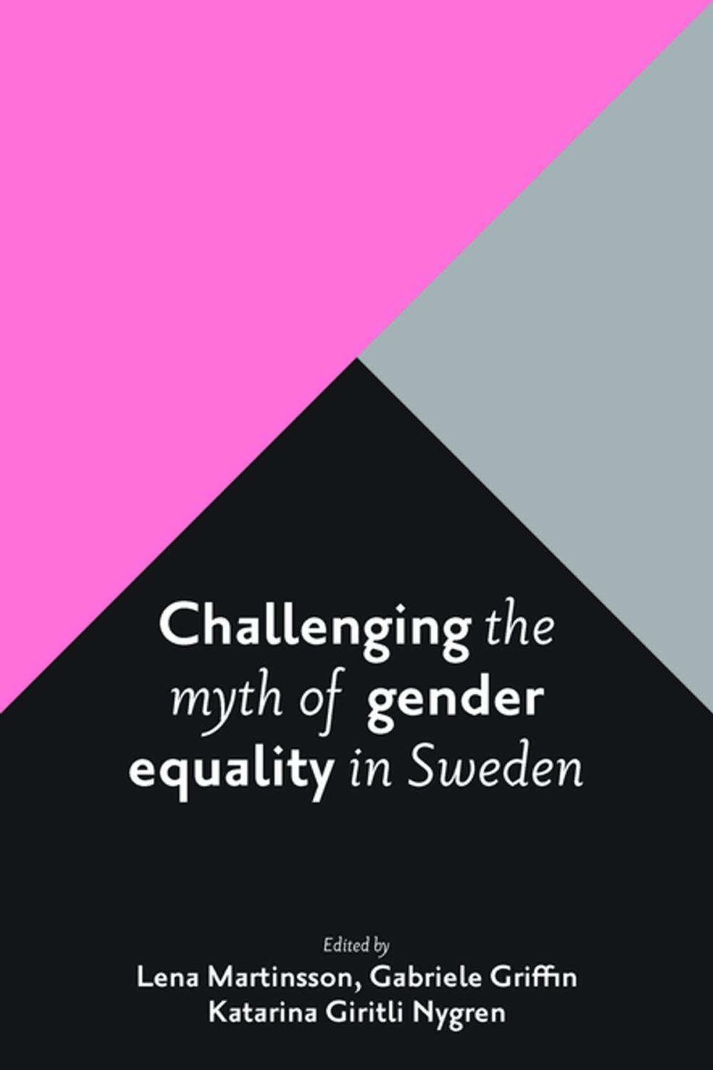 Big bigCover of Challenging the myth of gender equality in Sweden