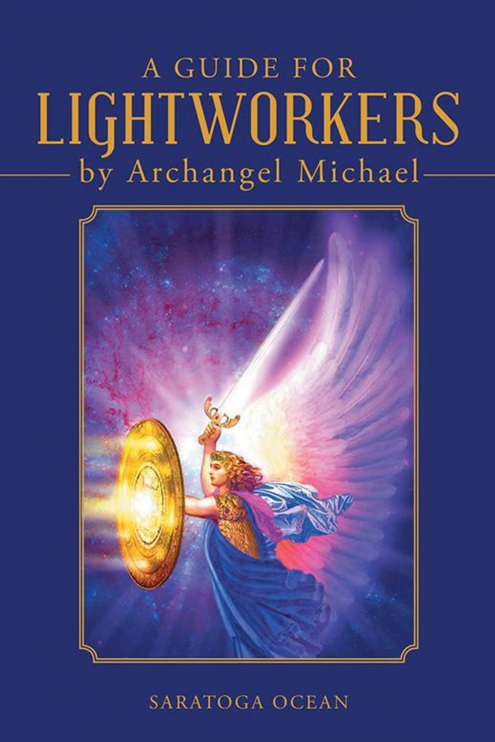 Big bigCover of A Guide for Lightworkers by Archangel Michael