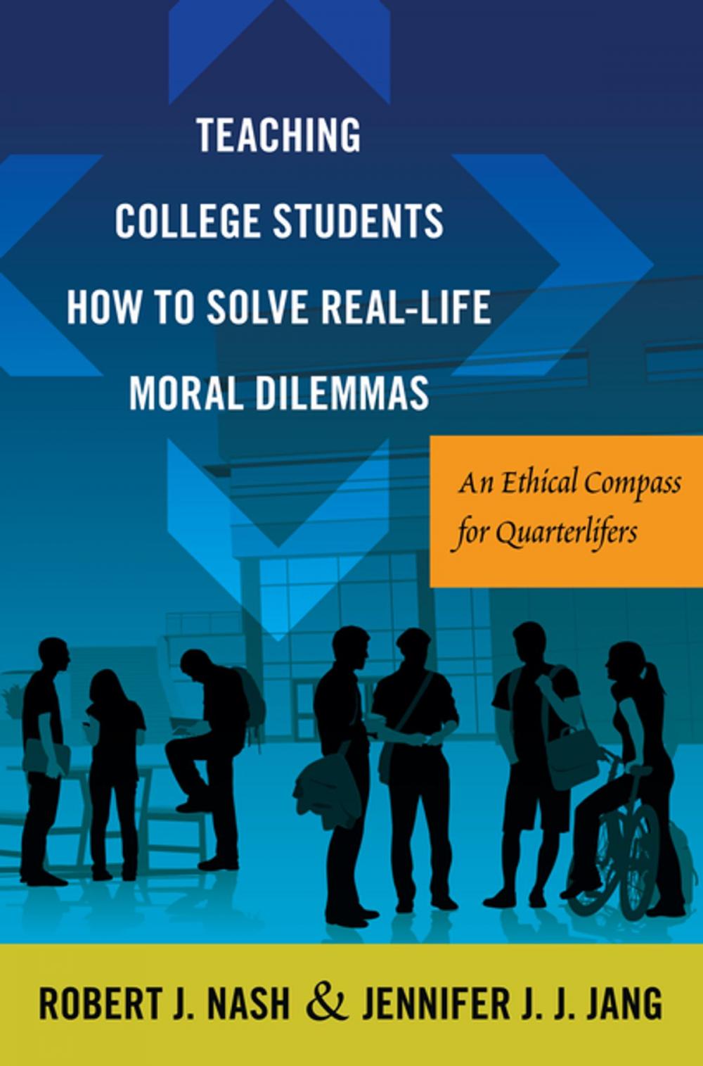 Big bigCover of Teaching College Students How to Solve Real-Life Moral Dilemmas