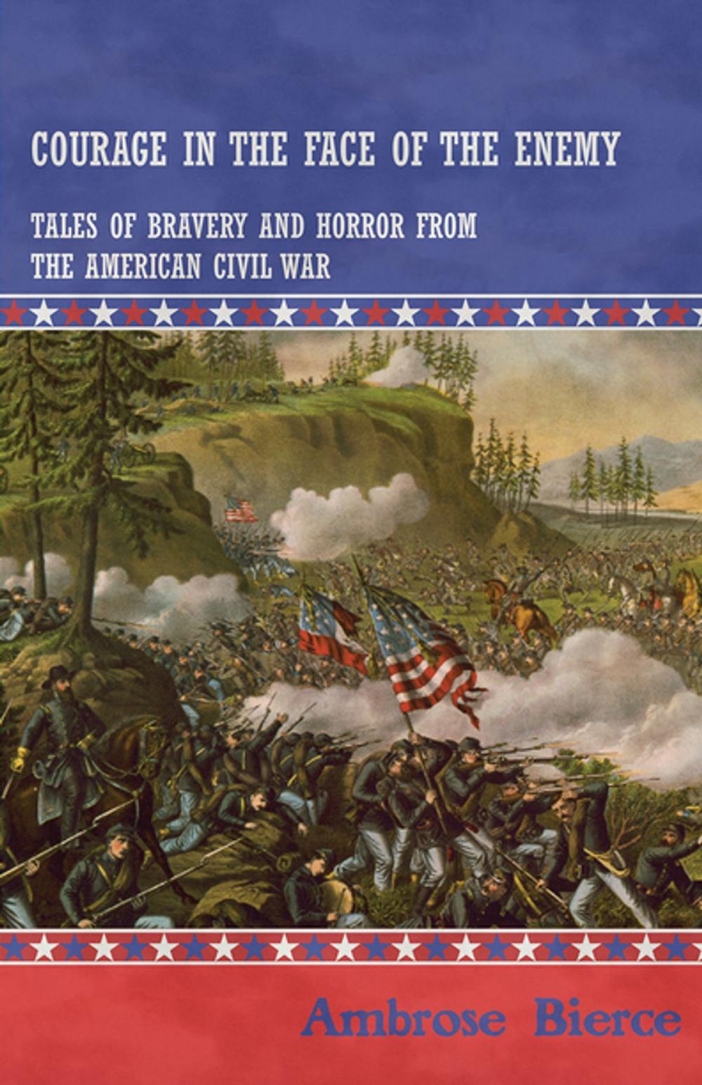 Big bigCover of Courage in the Face of the Enemy - Tales of Bravery and Horror from the American Civil War