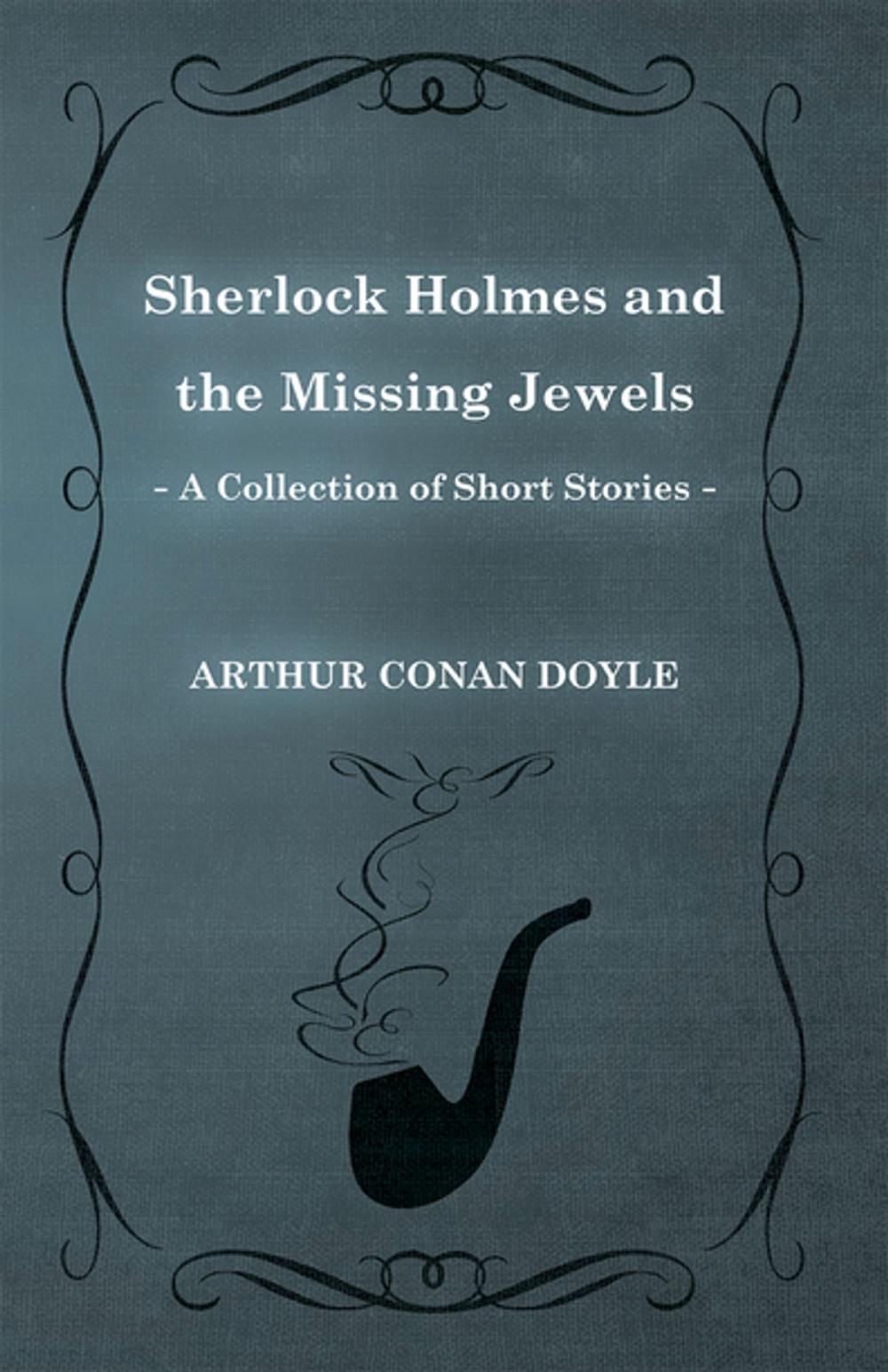 Big bigCover of Sherlock Holmes and the Missing Jewels (A Collection of Short Stories)