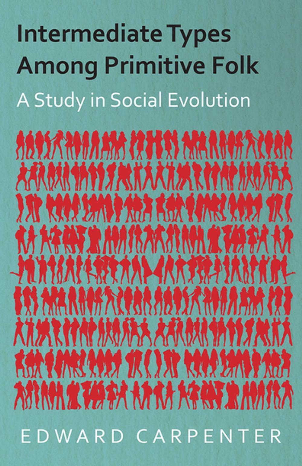 Big bigCover of Intermediate Types Among Primitive Folk - A Study in Social Evolution