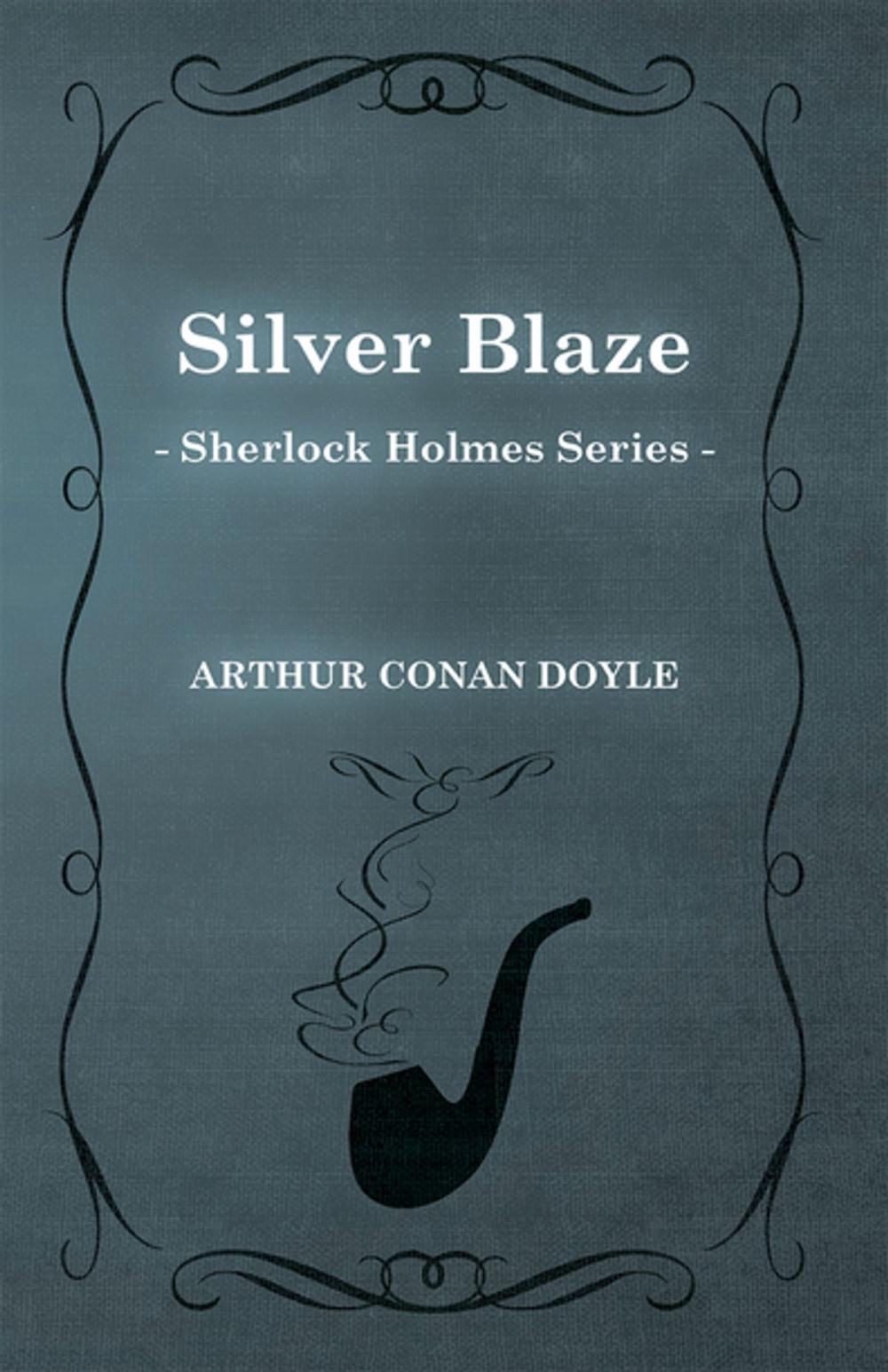 Big bigCover of Silver Blaze (Sherlock Holmes Series)