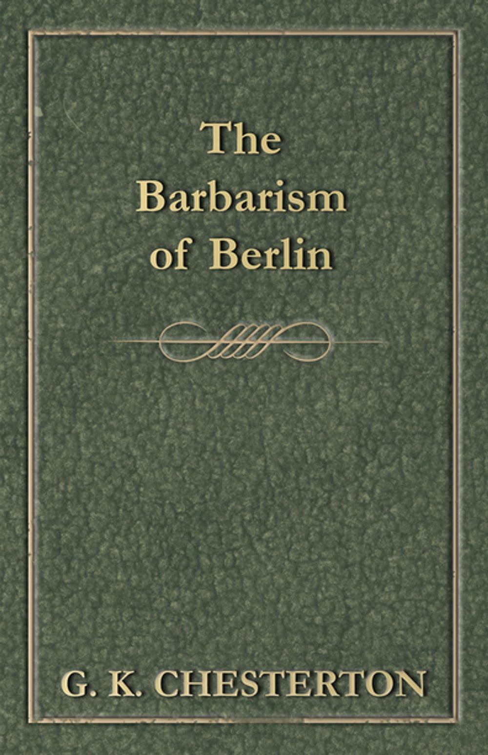 Big bigCover of The Barbarism of Berlin