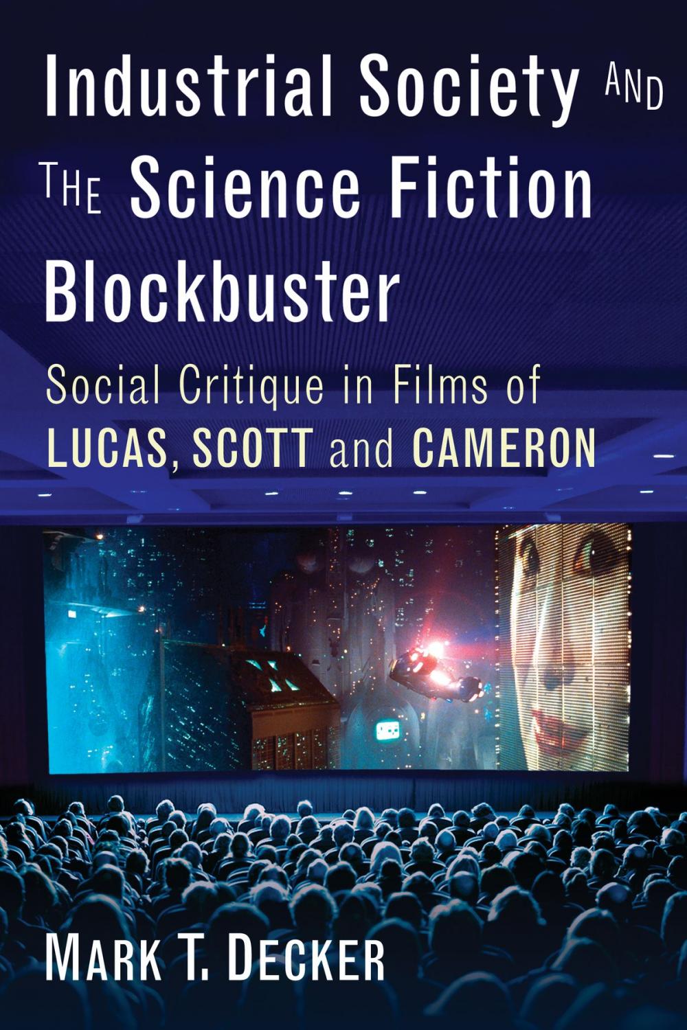 Big bigCover of Industrial Society and the Science Fiction Blockbuster