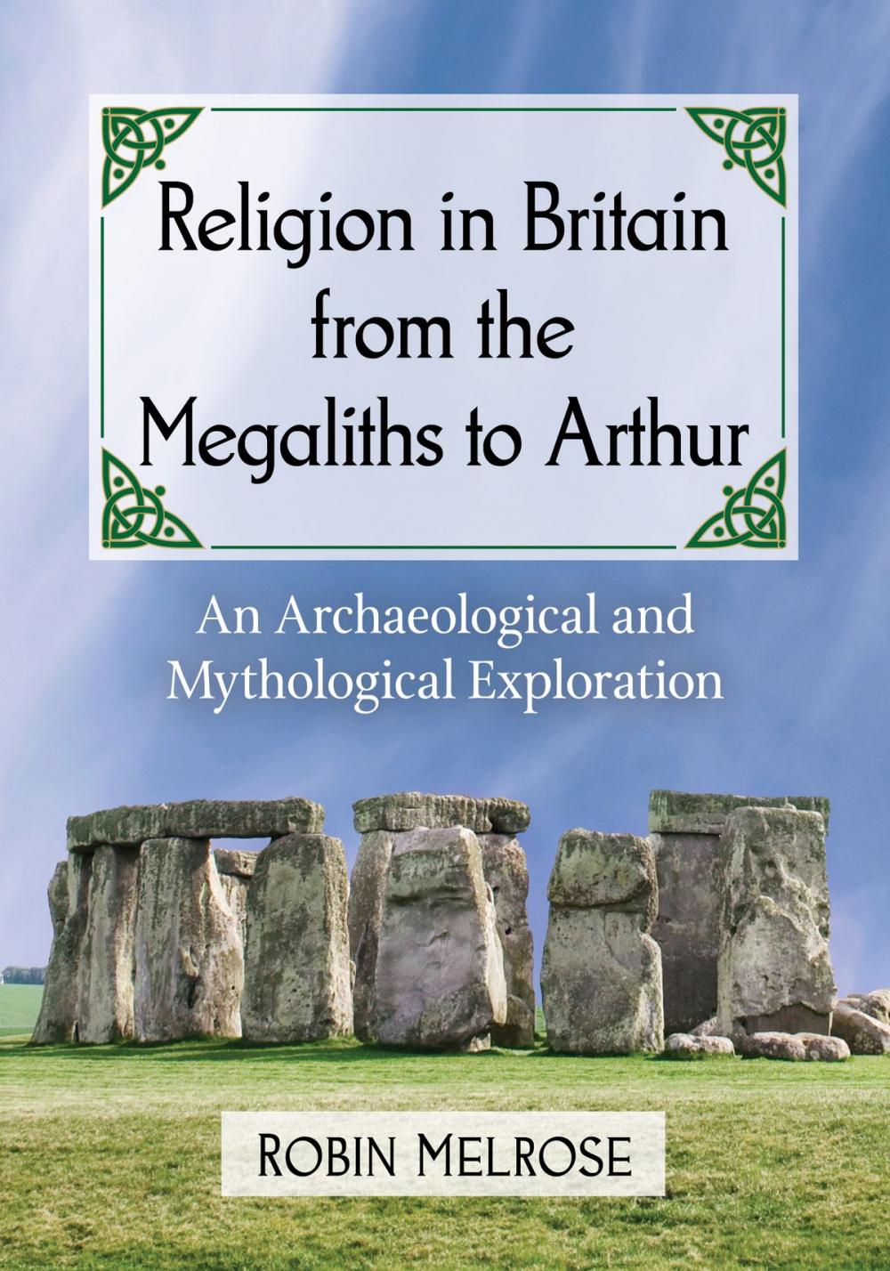 Big bigCover of Religion in Britain from the Megaliths to Arthur