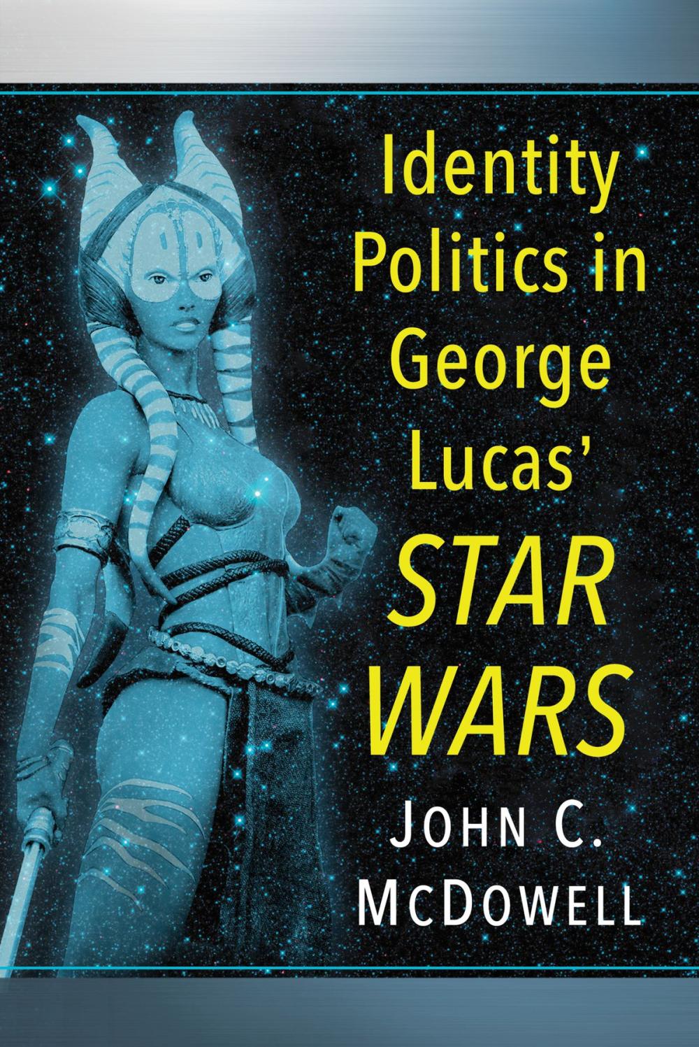 Big bigCover of Identity Politics in George Lucas' Star Wars