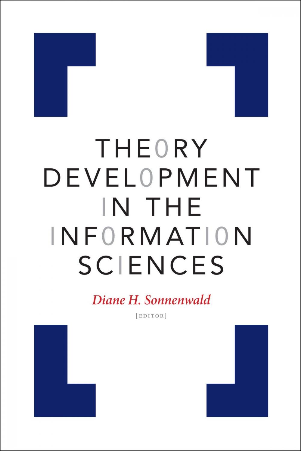 Big bigCover of Theory Development in the Information Sciences