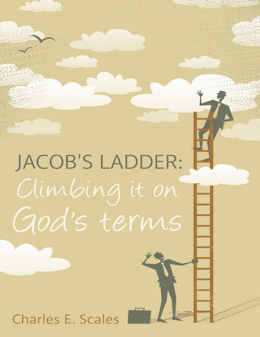 Big bigCover of Jacob's Ladder: Climbing It On God's Terms