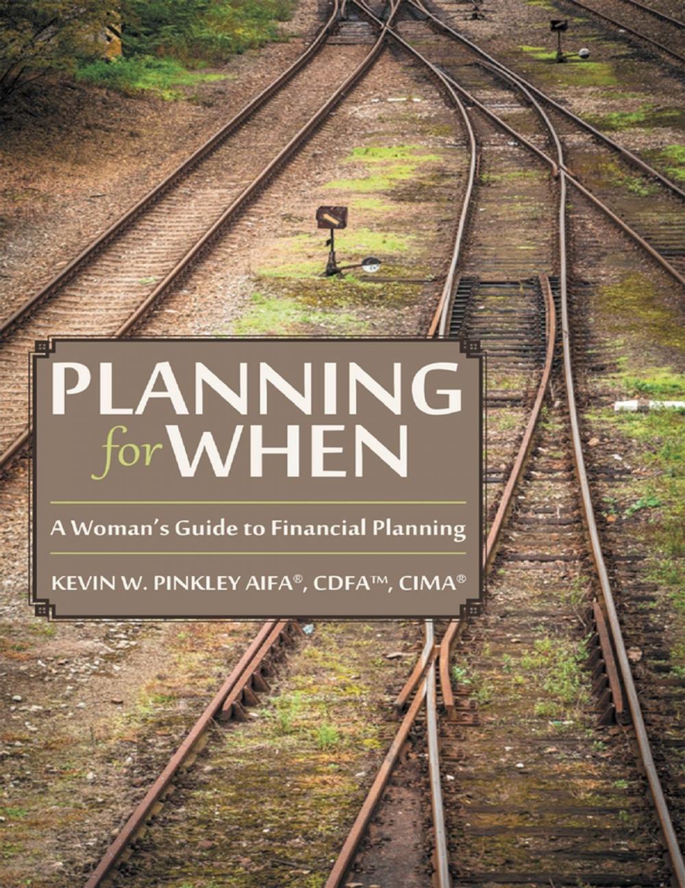 Big bigCover of Planning for When: A Woman’s Guide to Financial Planning