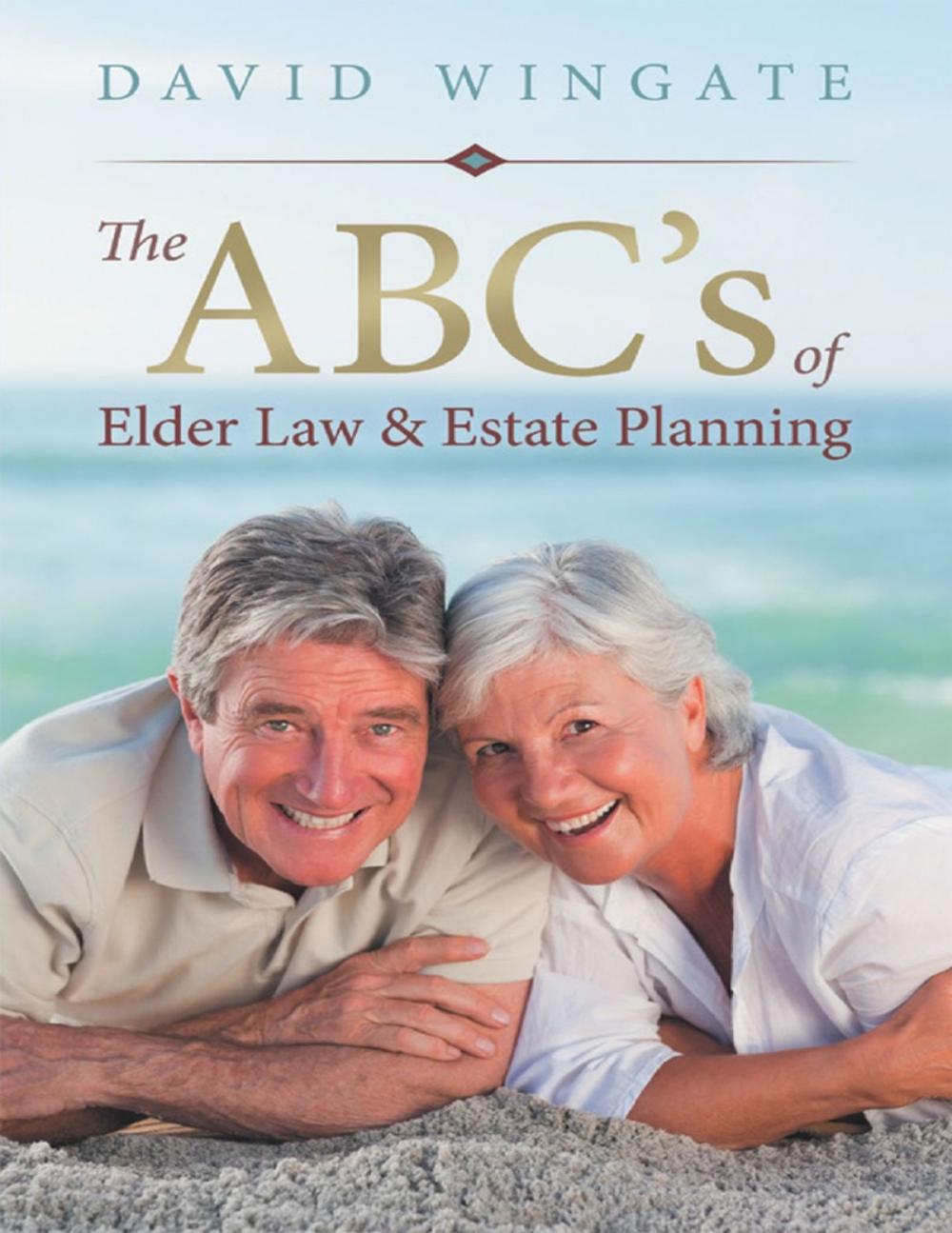 Big bigCover of The ABC's of Elder Law & Estate Planning