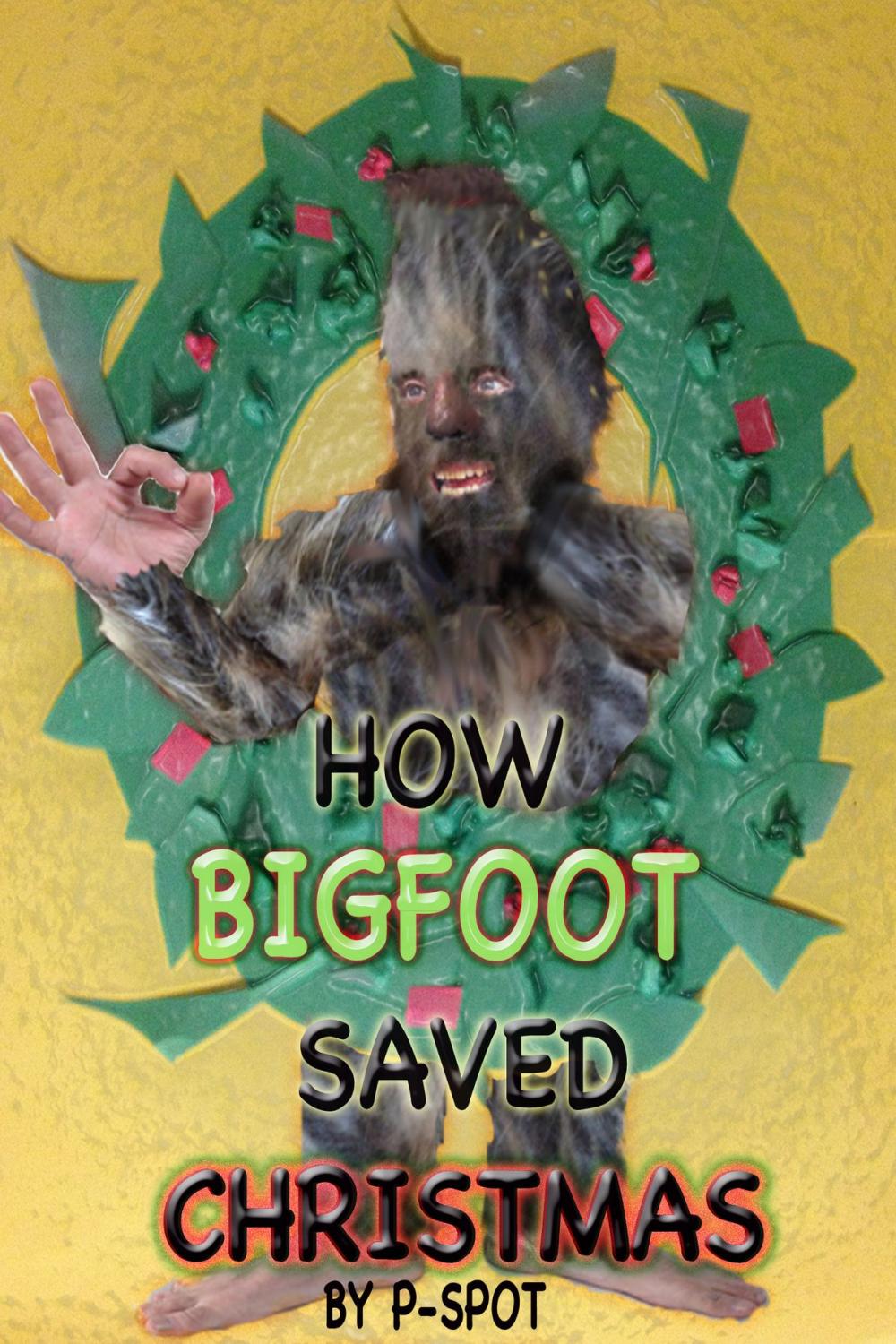 Big bigCover of How Bigfoot Saved Christmas