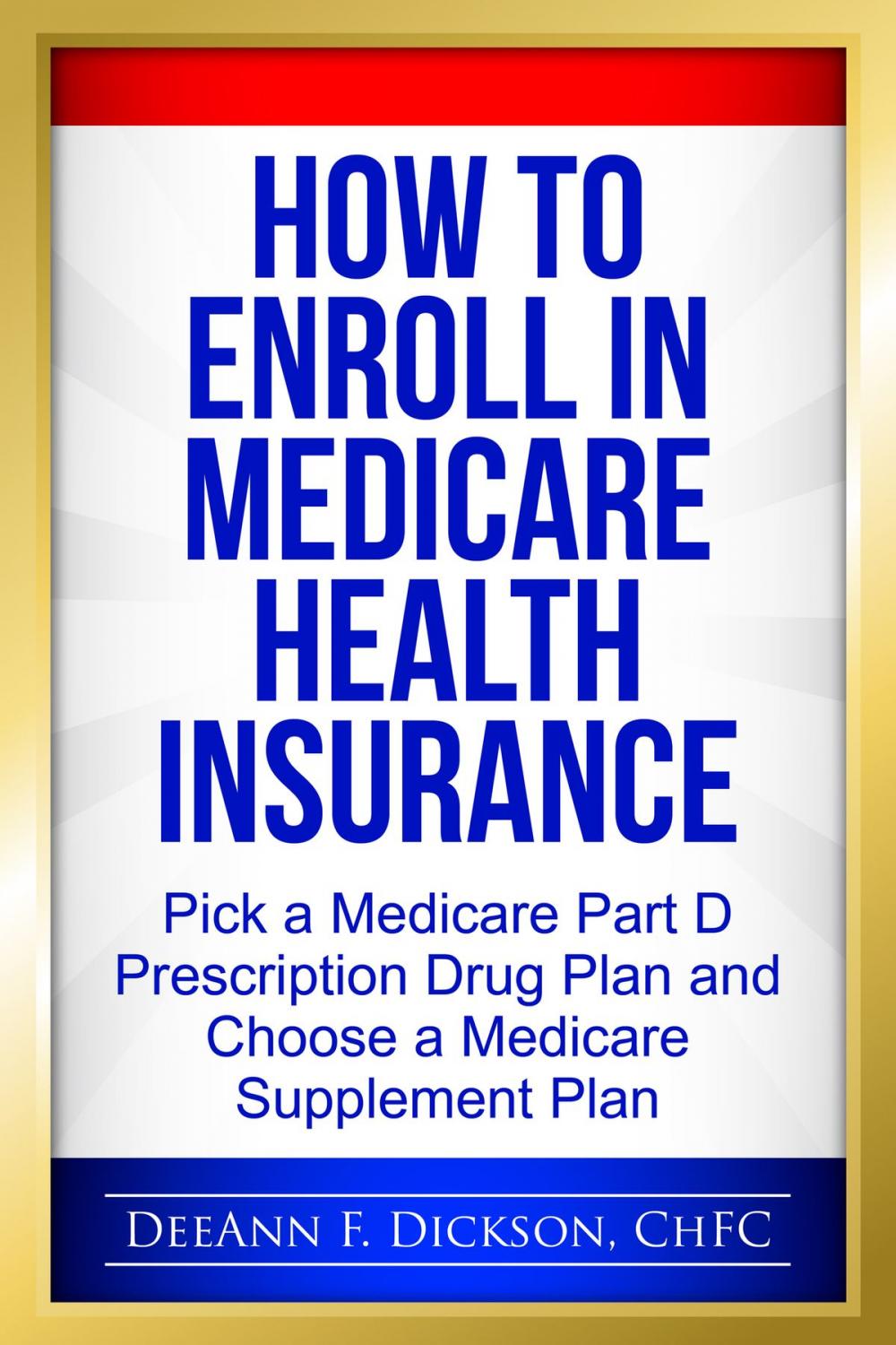 Big bigCover of How to Enroll in Medicare Health Insurance