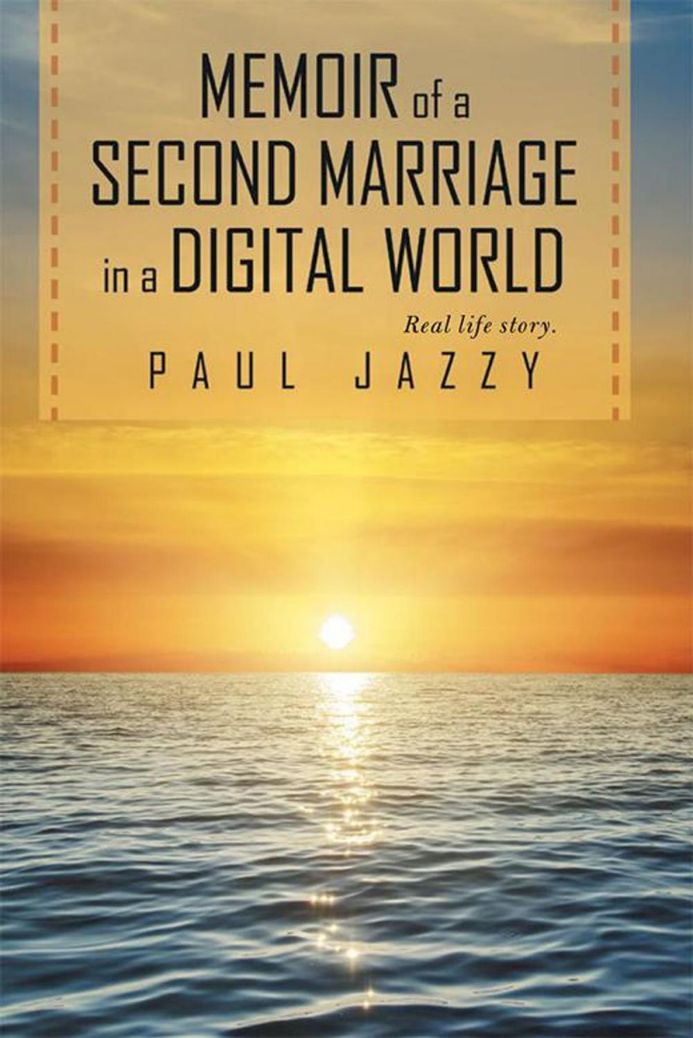 Big bigCover of Memoir of a Second Marriage in a Digital World