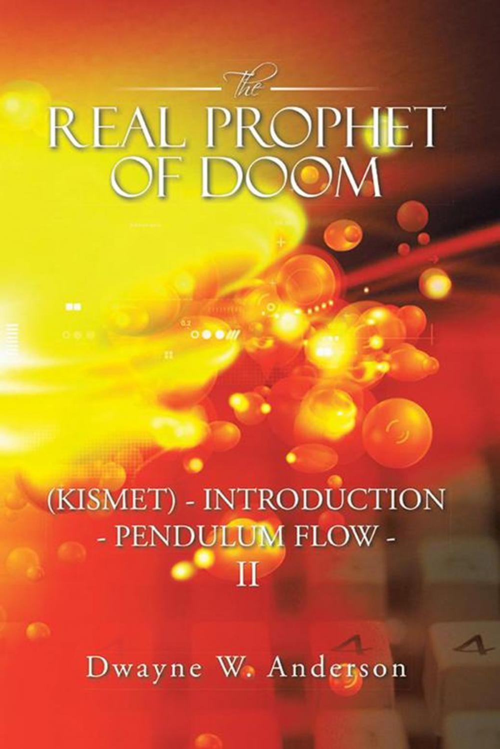 Big bigCover of The Real Prophet of Doom (Kismet) - Introduction - Pendulum Flow – Ii