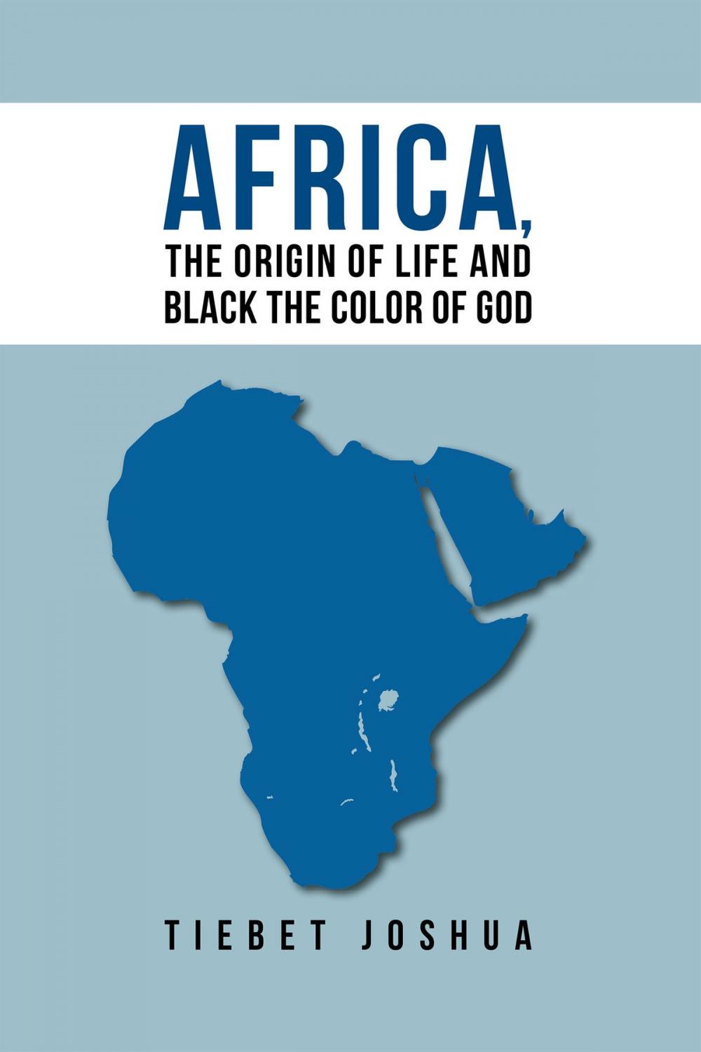 Big bigCover of Africa, the Origin of Life and Black the Color of God