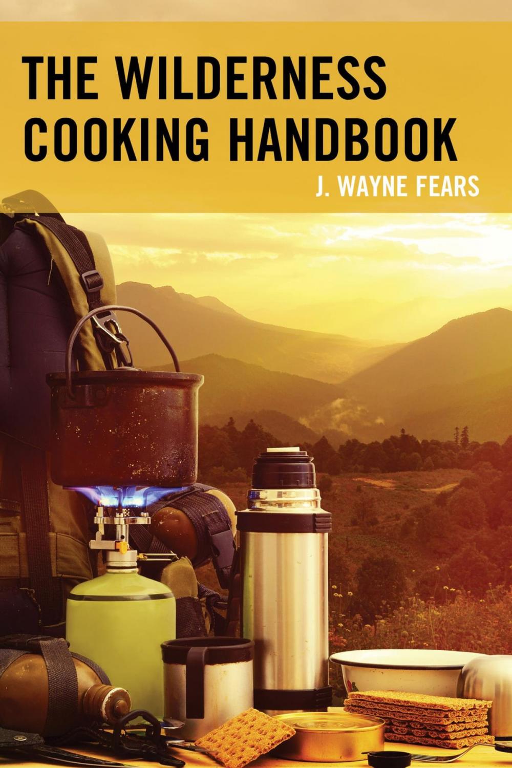 Big bigCover of The Wilderness Cooking Handbook