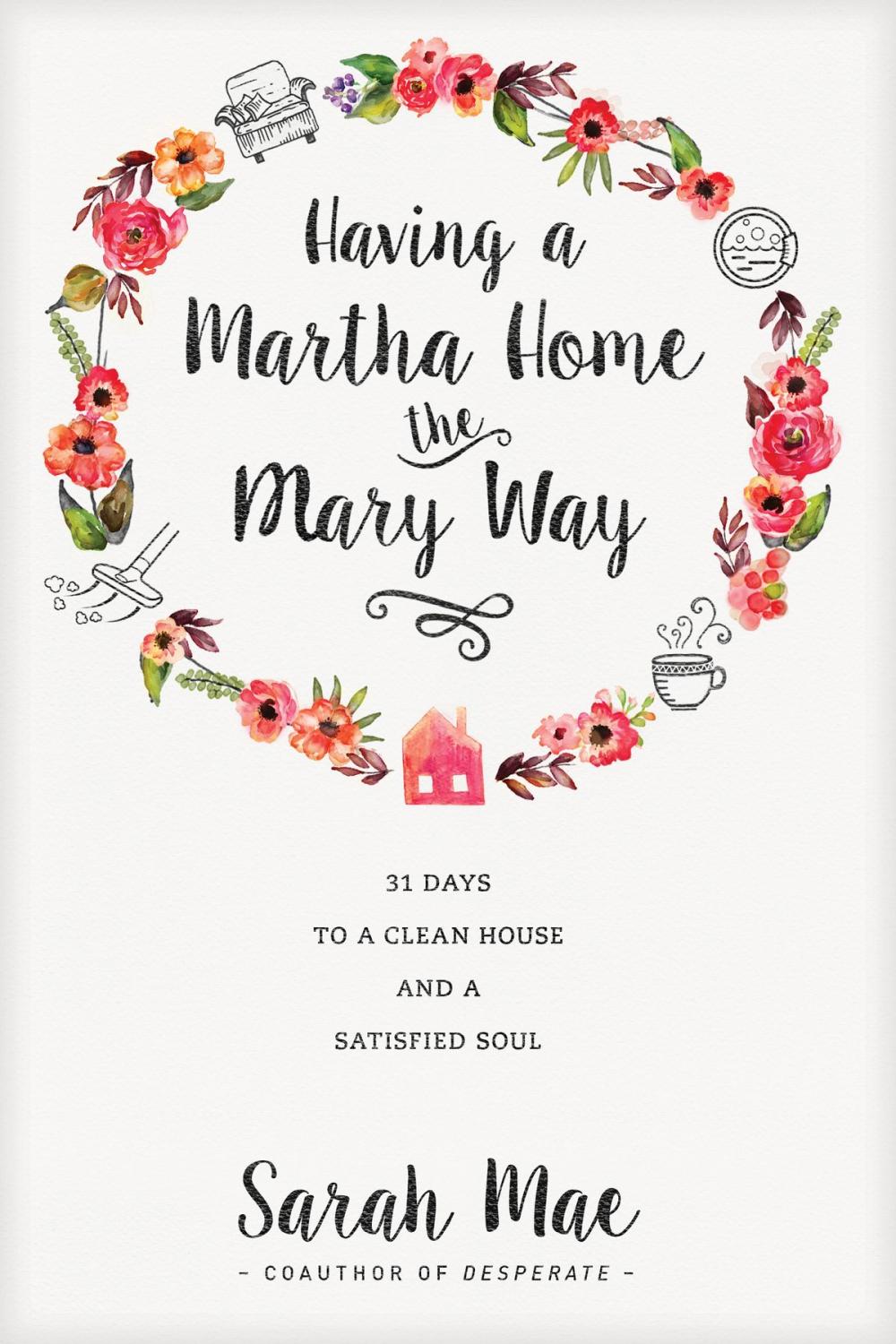 Big bigCover of Having a Martha Home the Mary Way