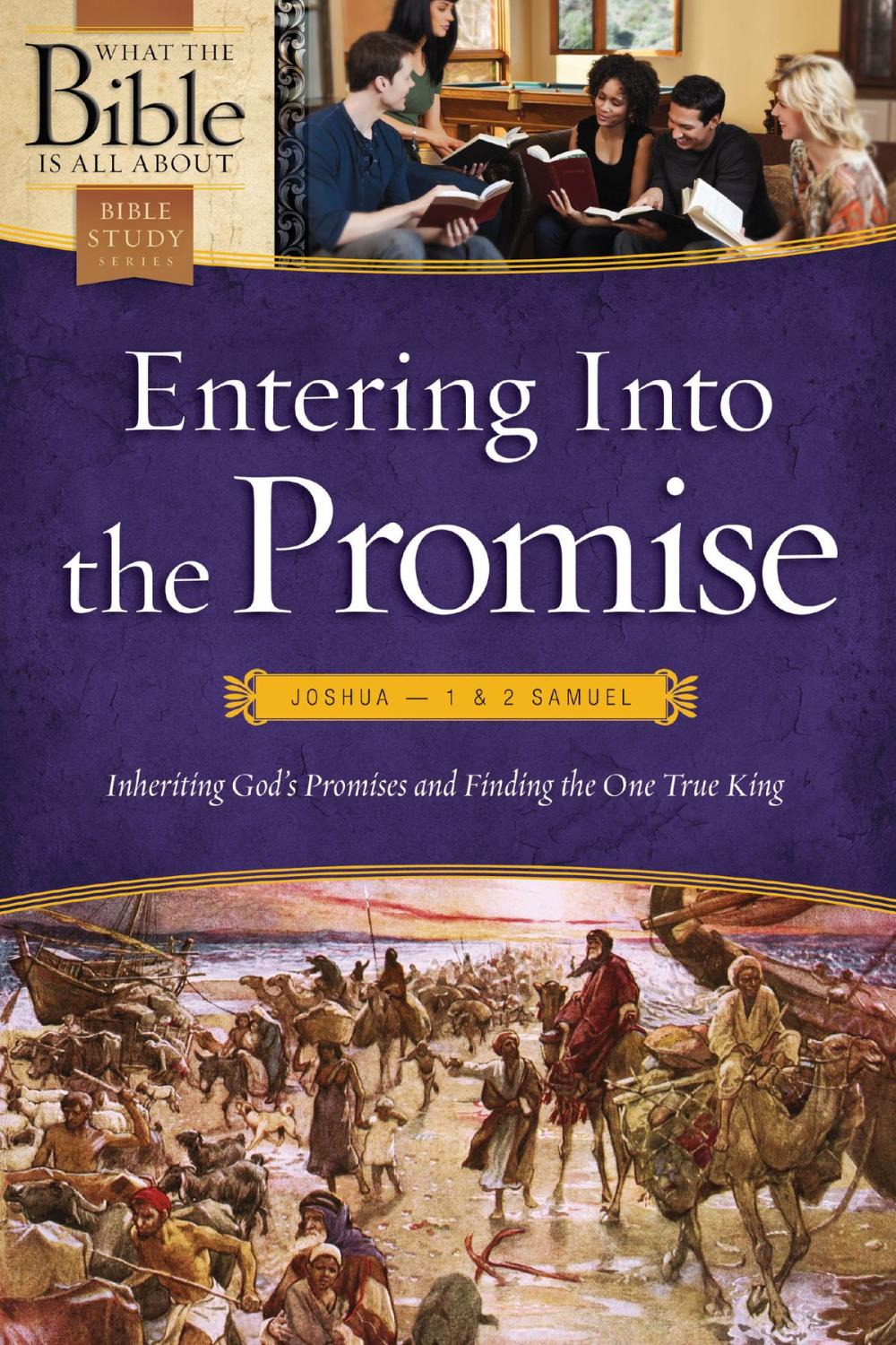 Big bigCover of Entering Into the Promise: Joshua through 1 & 2 Samuel