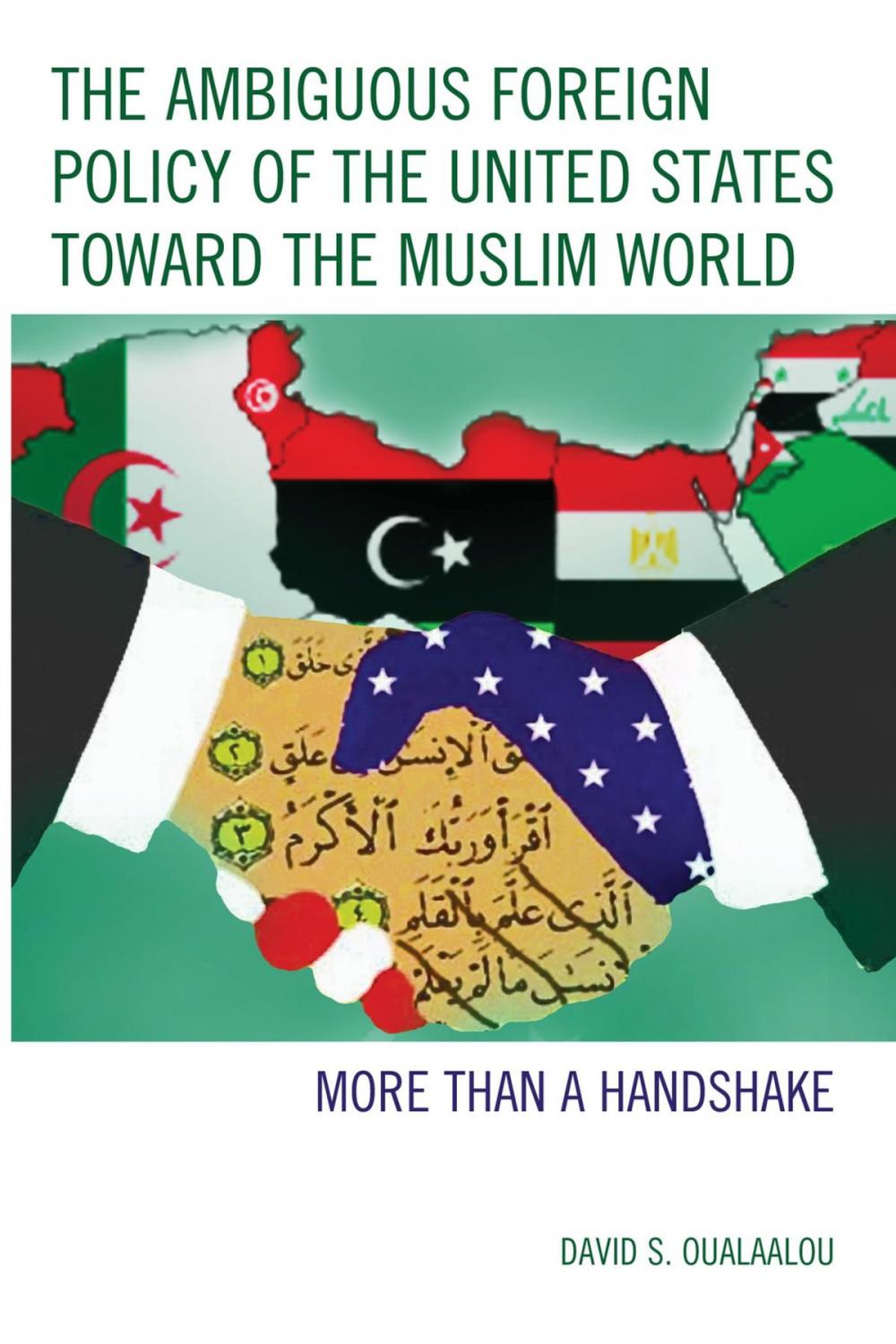 Big bigCover of The Ambiguous Foreign Policy of the United States toward the Muslim World