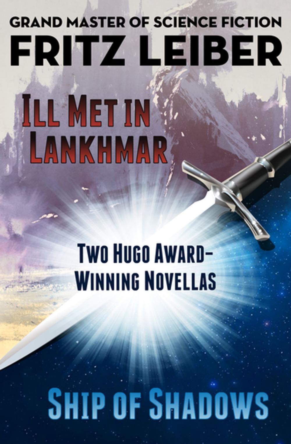 Big bigCover of Ill Met in Lankhmar and Ship of Shadows