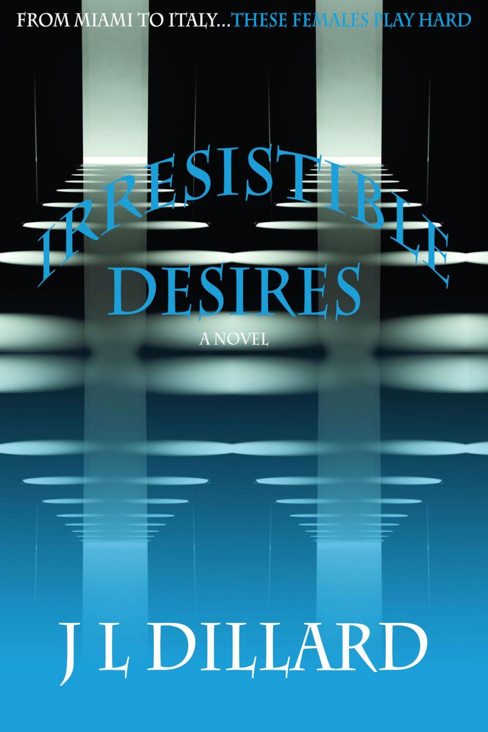 Big bigCover of Irresistible Desires