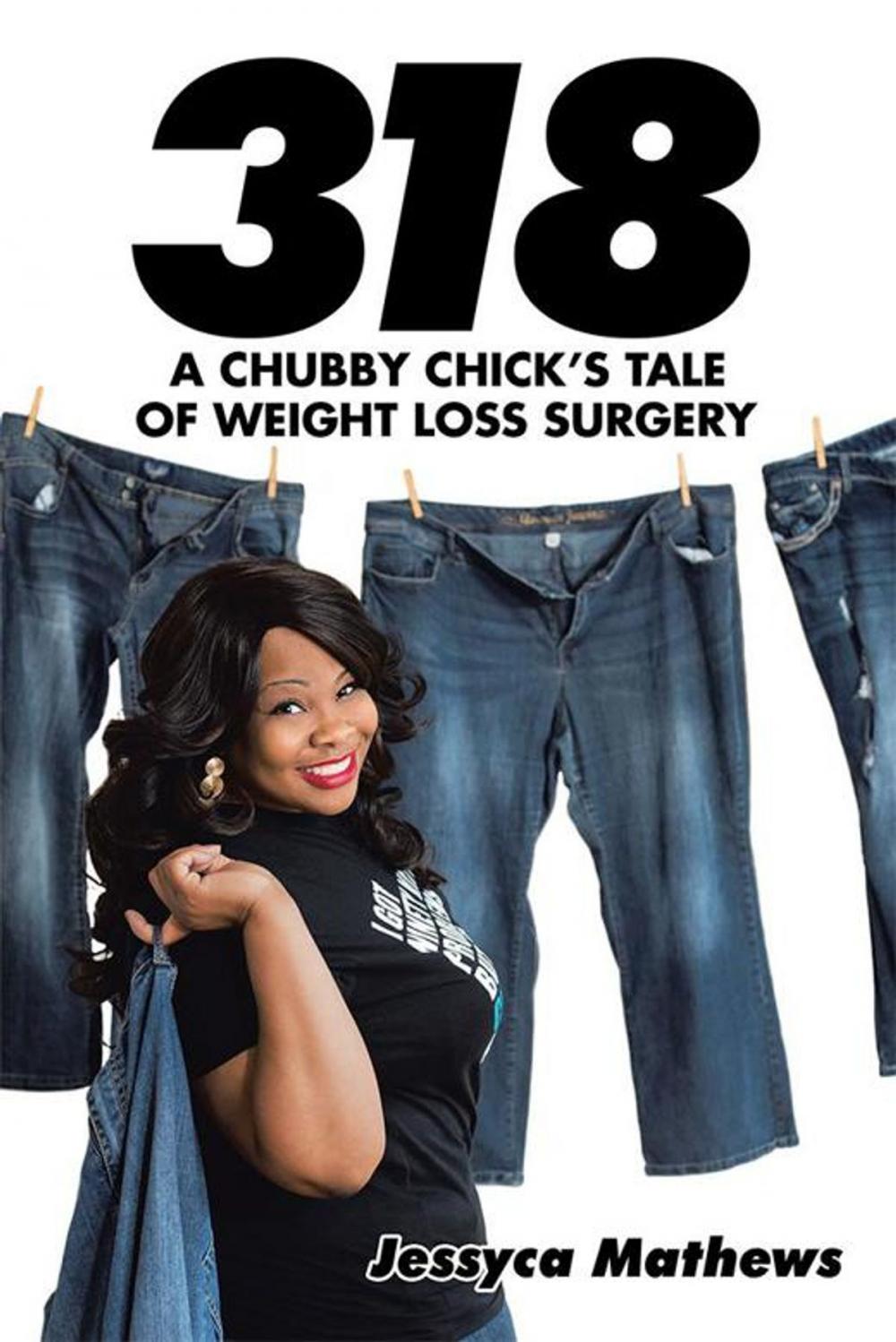 Big bigCover of 318: a Chubby Chick’S Tale of Weight Loss Surgery