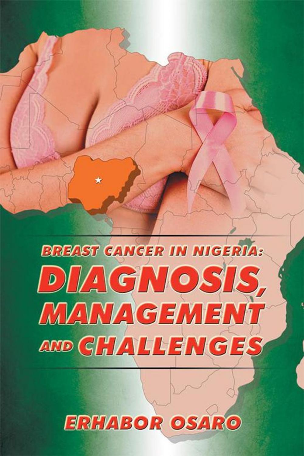 Big bigCover of Breast Cancer in Nigeria: Diagnosis, Management and Challenges