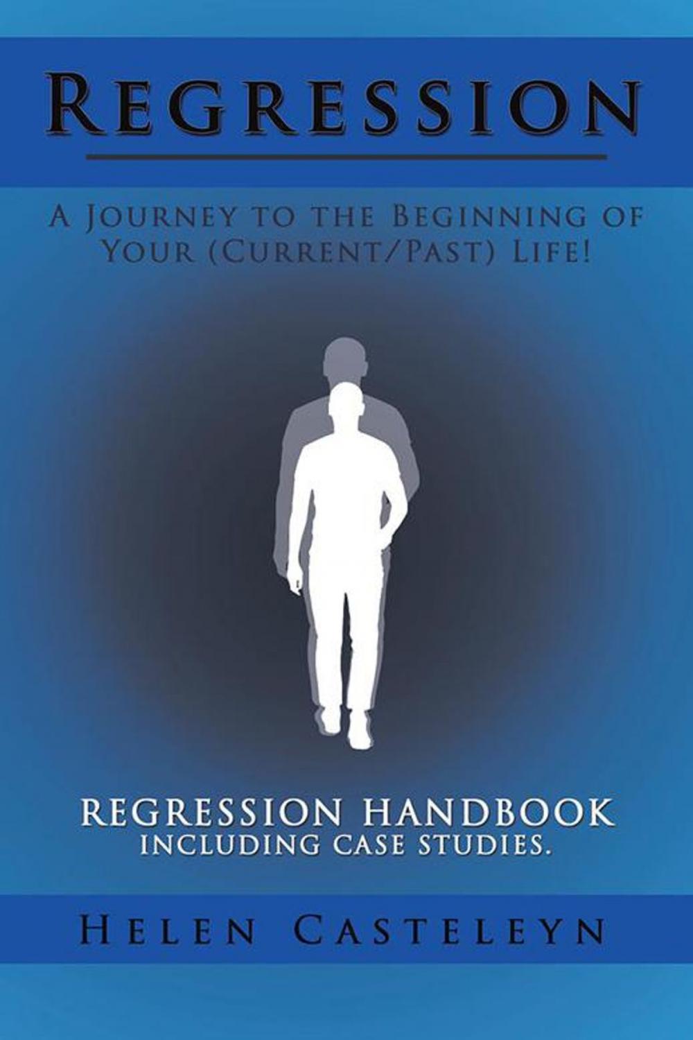 Big bigCover of Regression: a Journey to the Beginning of Your (Current/Past) Life!