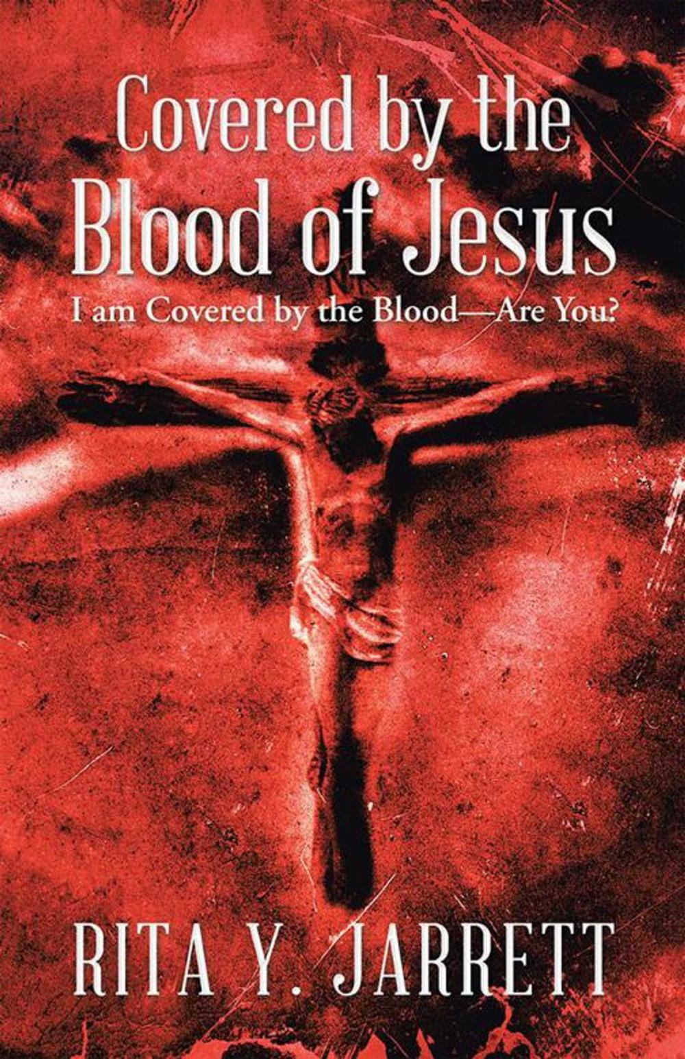 Big bigCover of Covered by the Blood of Jesus