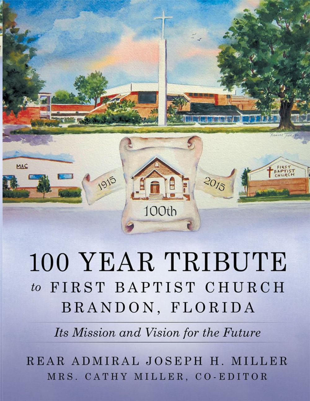 Big bigCover of 100 Year Tribute to First Baptist Church Brandon, Florida